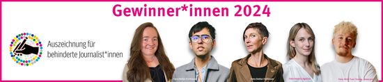 Die Gewinner*innen der Auszeichnung für behinderte Journalist*innen